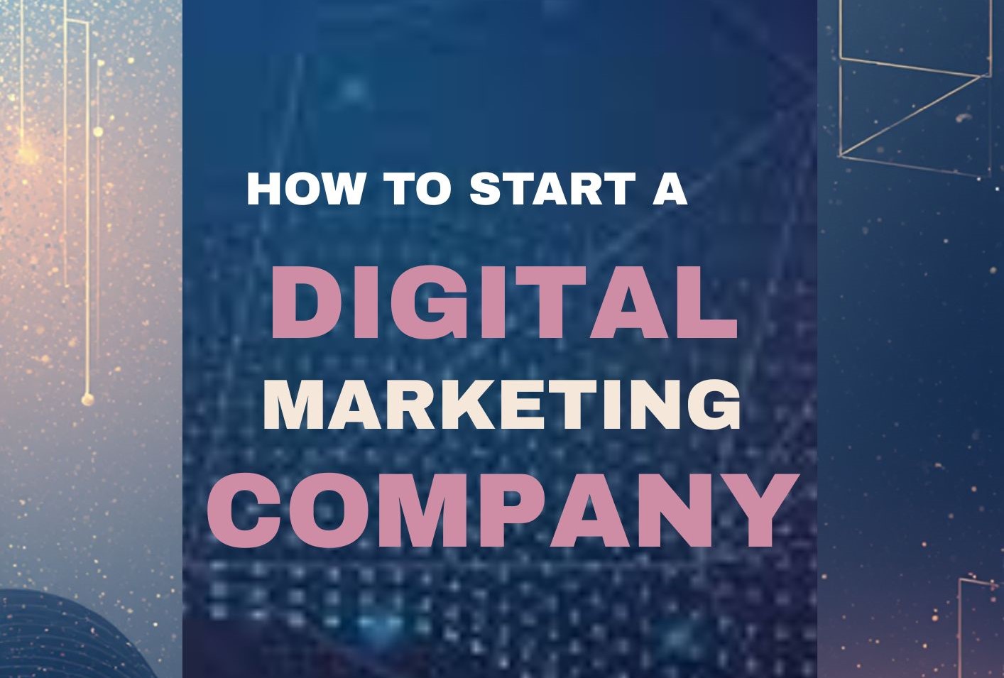 How to Start a Digital Marketing Company in India